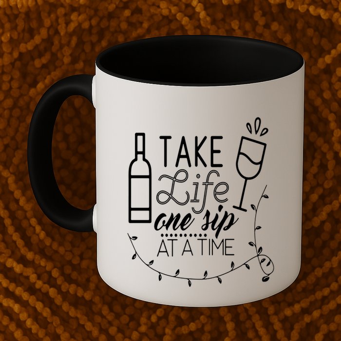 Take Life One Sip At A Time Mug