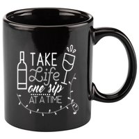 Take Life One Sip At A Time 11oz C Handle Ceramic Mug