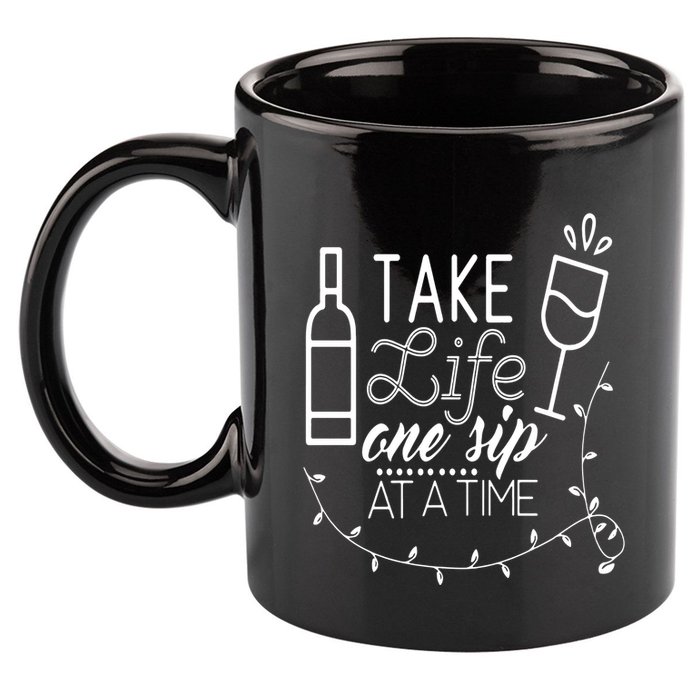 Take Life One Sip At A Time 11oz C Handle Ceramic Mug