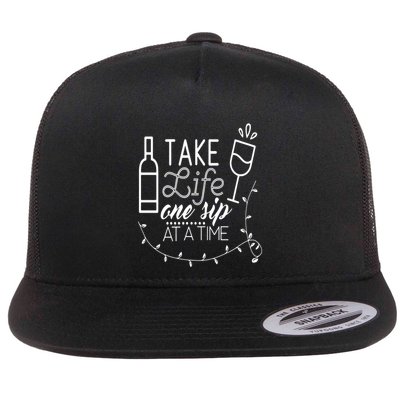 Take Life One Sip At A Time Flatbill Hat