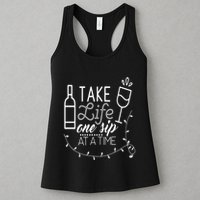 Take Life One Sip At A Time Womens Tank Top