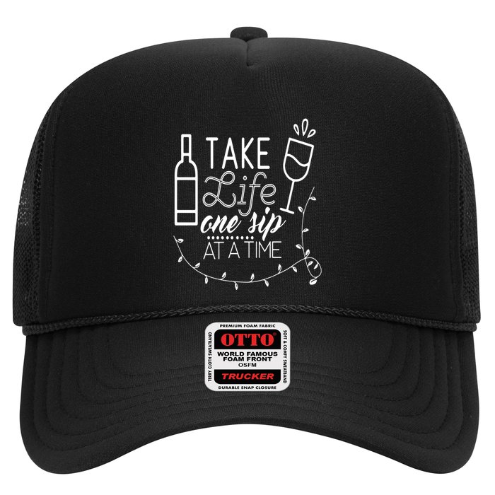 Take Life One Sip At A Time Trucker Hat