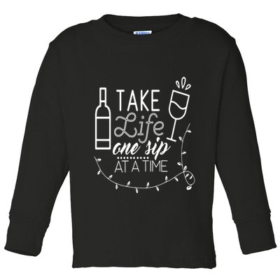 Take Life One Sip At A Time Toddler Long Sleeve Shirt