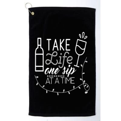 Take Life One Sip At A Time Golf Towel