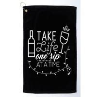 Take Life One Sip At A Time Golf Towel