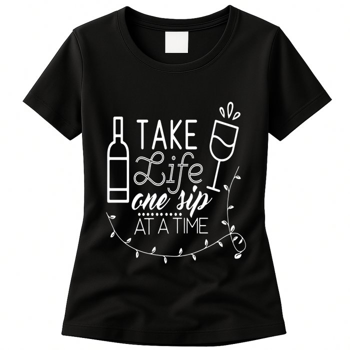 Take Life One Sip At A Time Womens T-Shirt