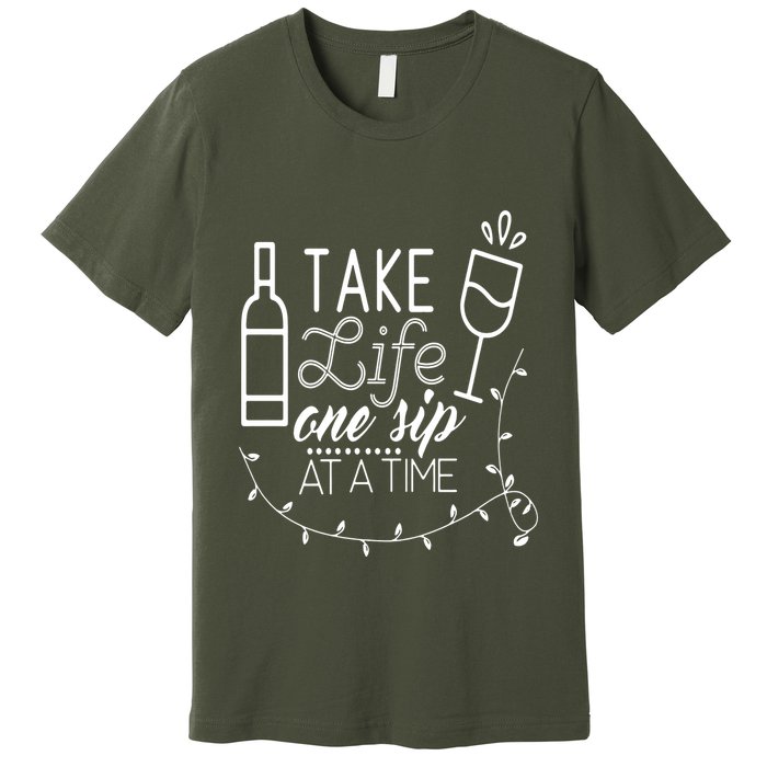 Take Life One Sip At A Time Premium T-Shirt