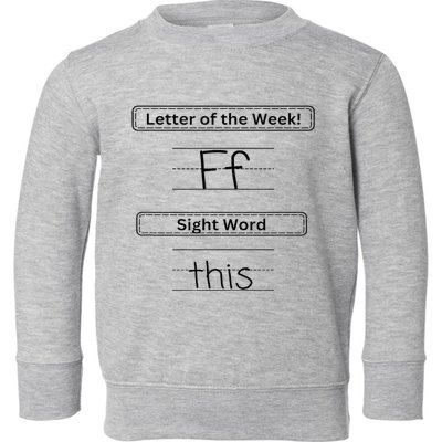 The Letter Of The Week F Sight Word This Toddler Sweatshirt
