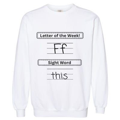 The Letter Of The Week F Sight Word This Garment-Dyed Sweatshirt