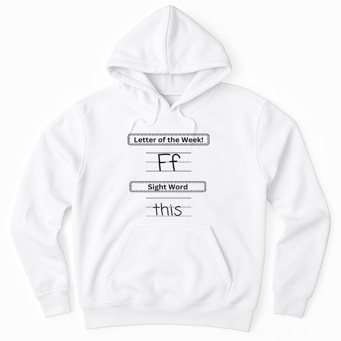 The Letter Of The Week F Sight Word This Hoodie