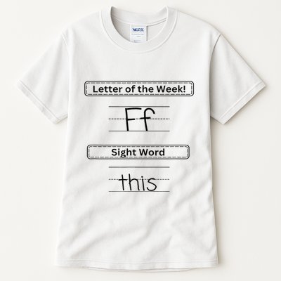 The Letter Of The Week F Sight Word This Tall T-Shirt