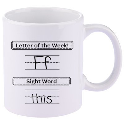 The Letter Of The Week F Sight Word This 11oz C Handle Ceramic Mug