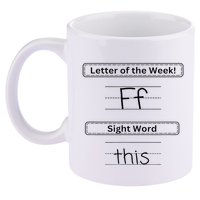 The Letter Of The Week F Sight Word This 11oz C Handle Ceramic Mug