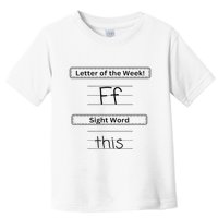 The Letter Of The Week F Sight Word This Toddler T-Shirt