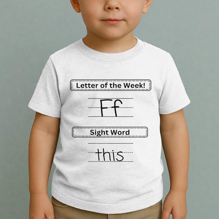 The Letter Of The Week F Sight Word This Toddler T-Shirt