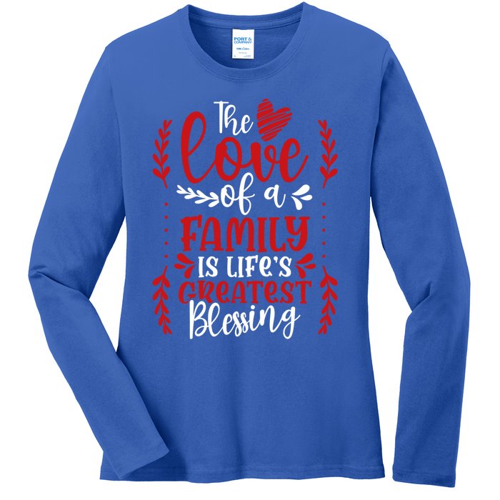 The Love Of A Family Is Life's Greatest Blessing Adoption Gift Ladies Long Sleeve Shirt