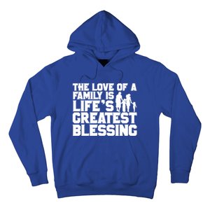 The Love Of A Family Is Life's Greatest Blessing Gift Hoodie