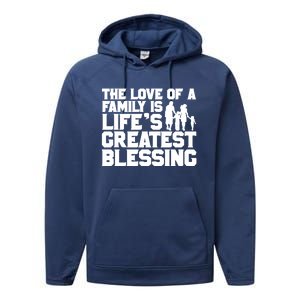 The Love Of A Family Is Life's Greatest Blessing Gift Performance Fleece Hoodie