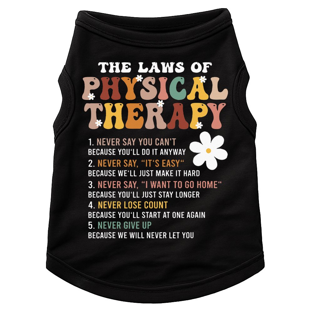 The Laws Of Physical Therapy – Physical Therapist Doggie Tank