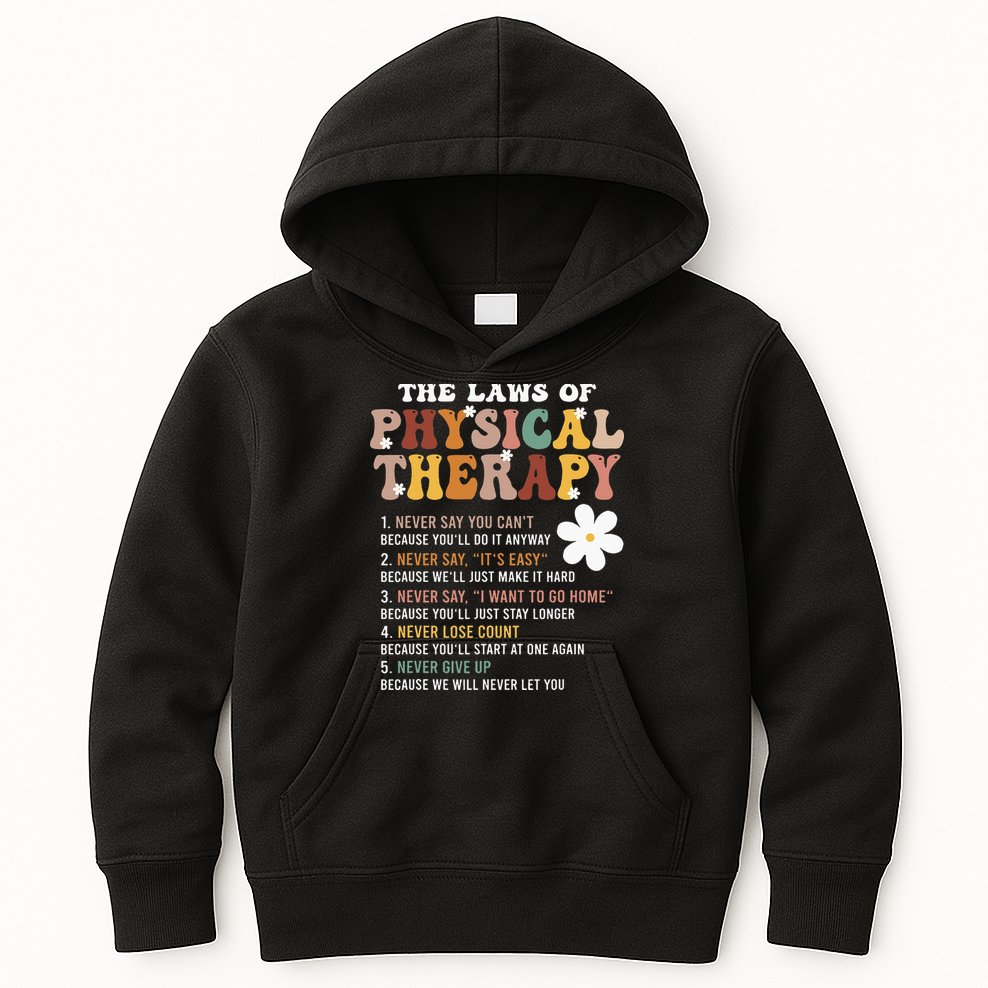 The Laws Of Physical Therapy – Physical Therapist Kids Hoodie