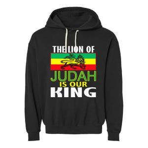 The Lion Of Judah Is Our King Jamaican Jamaican Flag Garment-Dyed Fleece Hoodie