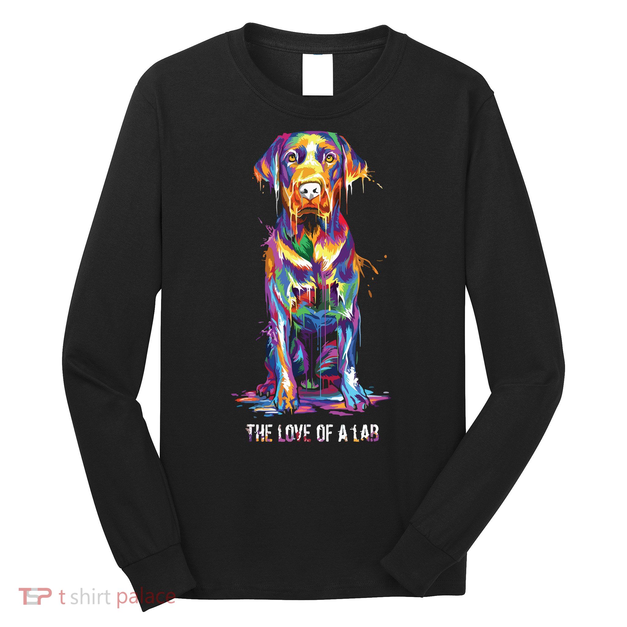 The Love Of Labrador Retriever Long Sleeve Shirt