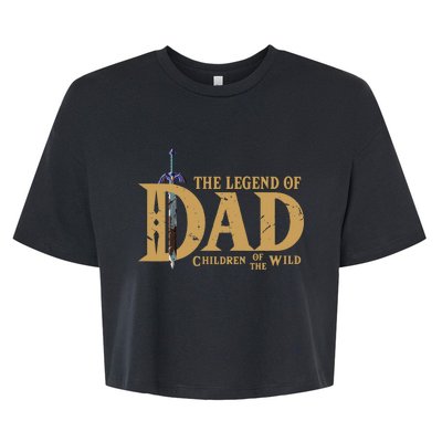 The Legend Of Dad Children Of The Wild FatherS Day Bella+Canvas Jersey Crop Tee