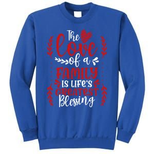 The Love Of A Family Is Life's Greatest Blessing Adoption Gift Sweatshirt