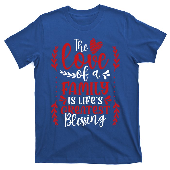 The Love Of A Family Is Life's Greatest Blessing Adoption Gift T-Shirt