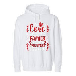 The Love Of A Family Is Life's Greatest Blessing Adoption Gift Garment-Dyed Fleece Hoodie