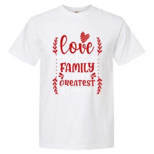 The Love Of A Family Is Life's Greatest Blessing Adoption Gift Garment-Dyed Heavyweight T-Shirt