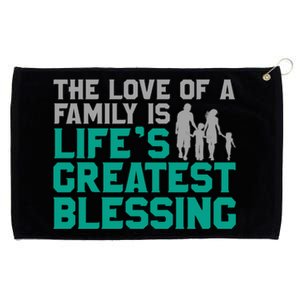 The Love Of A Family Is Life's Greatest Blessing Gift Grommeted Golf Towel