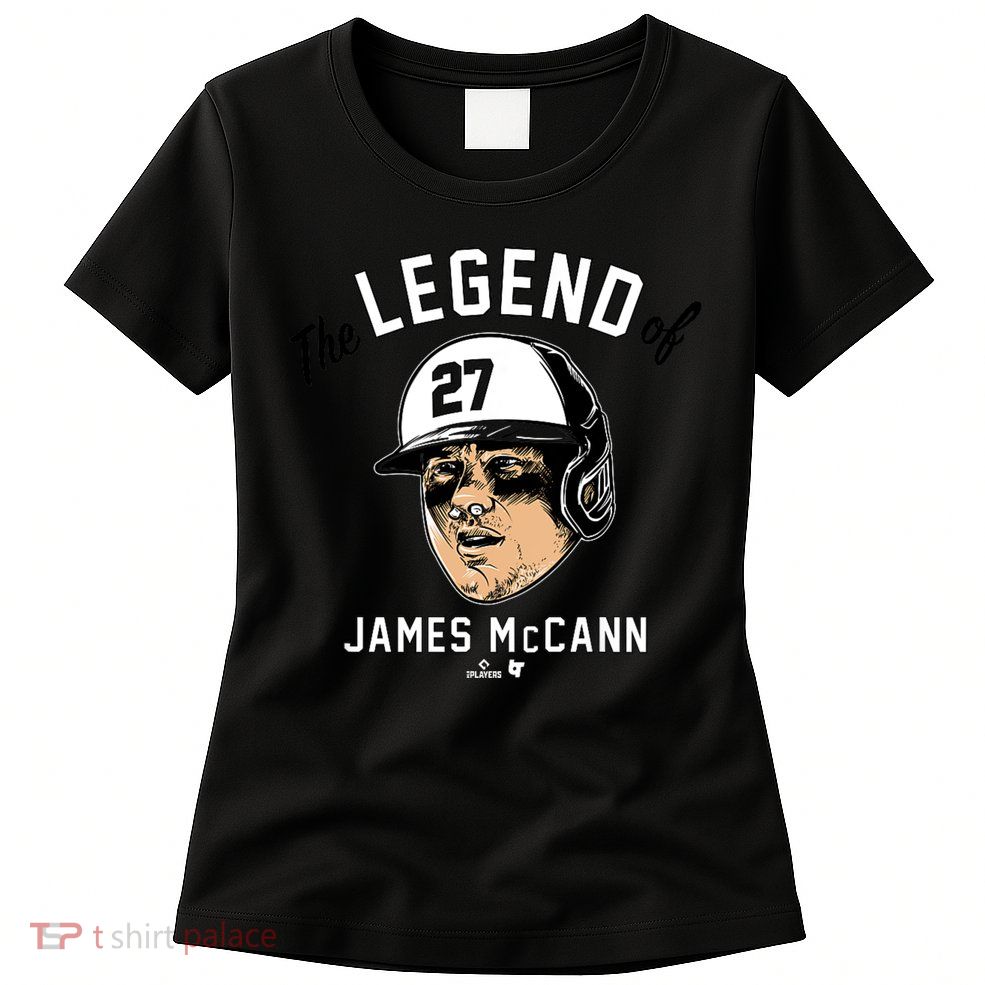 The Legend Of James Mccann Baltimore Baseball Womens T-Shirt
