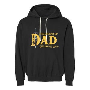 The Legend Of Dad Children Of The Wild Garment-Dyed Fleece Hoodie