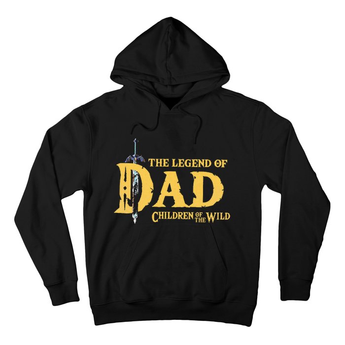 The Legend Of Dad Children Of The Wild Hoodie