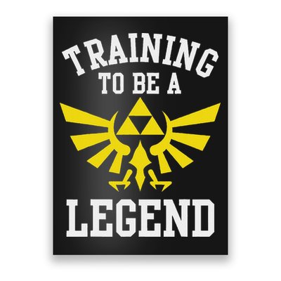 The Legend Of Hyrule Triforce Training To Be A Legend Poster