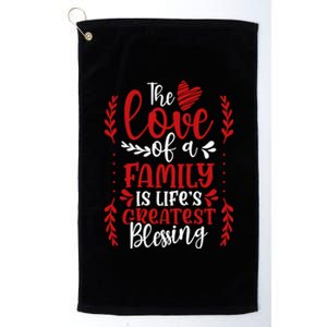 The Love Of A Family Is Life's Greatest Blessing Adoption Gift Platinum Collection Golf Towel