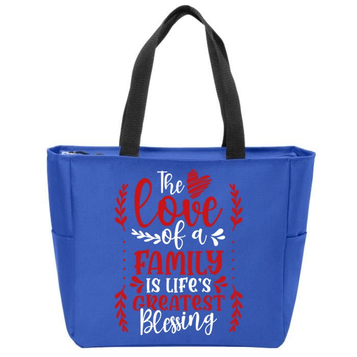 The Love Of A Family Is Life's Greatest Blessing Adoption Gift Zip Tote Bag