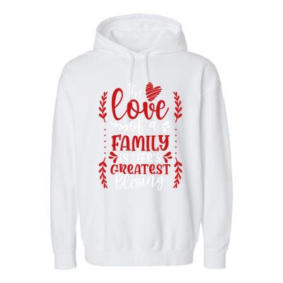 The Love Of A Family Is Life's Greatest Blessing Adoption Gift Garment-Dyed Fleece Hoodie