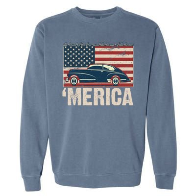 The Land Of The Free Home Of The Brave Classic American Car Garment-Dyed Sweatshirt