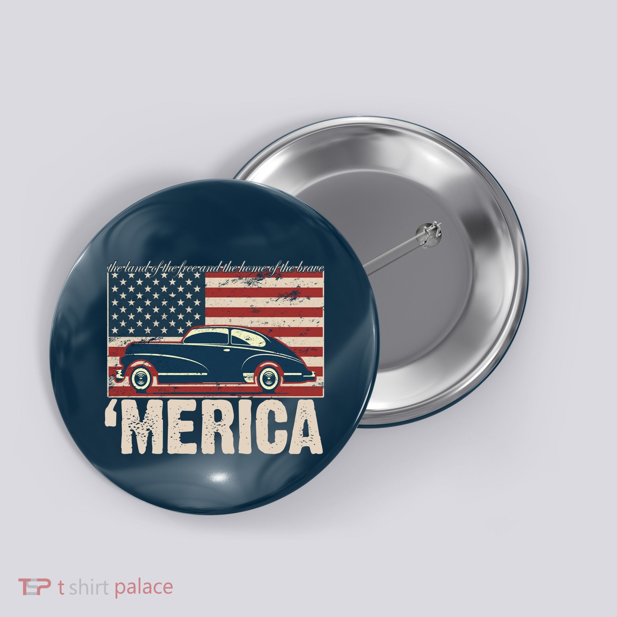 The Land Of The Free Home Of The Brave Classic American Car Button