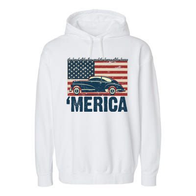 The Land Of The Free Home Of The Brave Classic American Car Garment-Dyed Fleece Hoodie