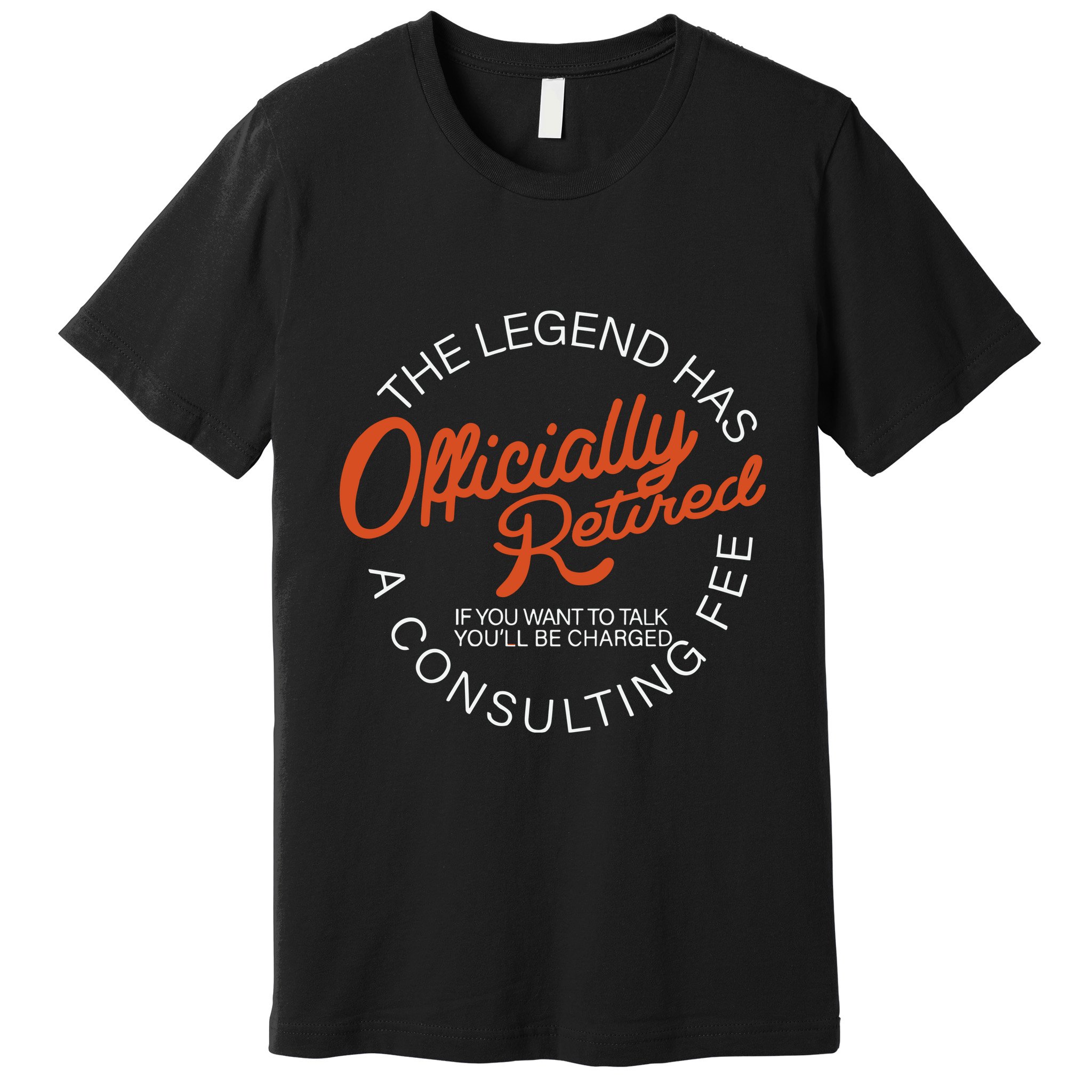 The Legend Officially Retired Premium T-Shirt