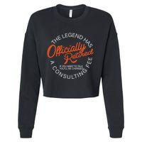The Legend Officially Retired Cropped Pullover Crew
