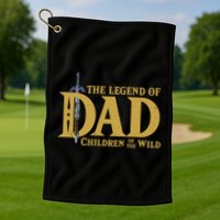 The Legend Of Dad Children Of The Wild Golf Towel