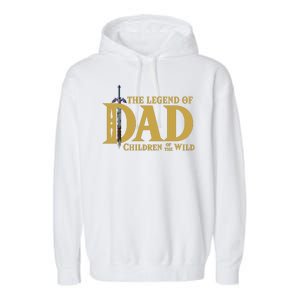 The Legend Of Dad Children Of The Wild Garment-Dyed Fleece Hoodie