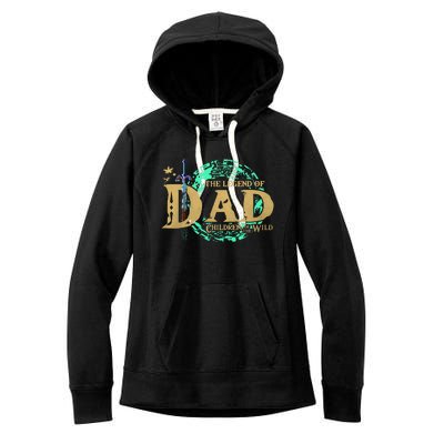 The Legend Of Dad Children Of The Wild Women's Fleece Hoodie