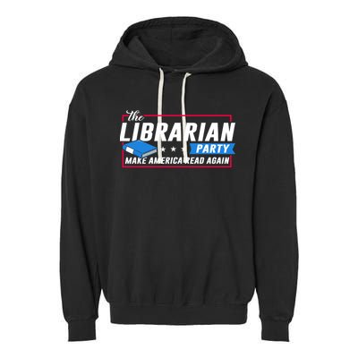 The Librarian Party: Make America Read Again Garment-Dyed Fleece Hoodie