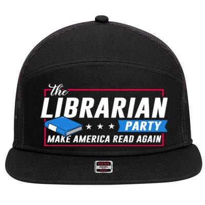 The Librarian Party: Make America Read Again 7 Panel Mesh Trucker Snapback Hat