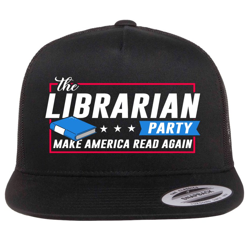 The Librarian Party: Make America Read Again Flat Bill Trucker Hat